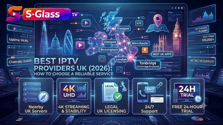 Best IPTV Providers UK (2026) How to Choose